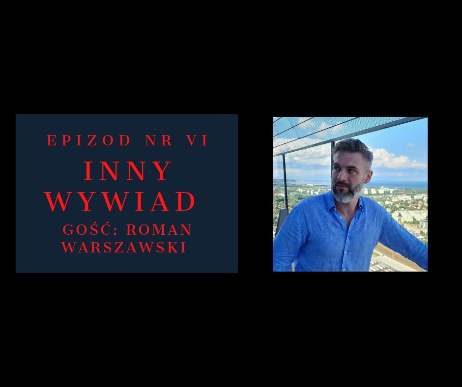 Inny Wywiad (VI) – gość: Roman Warszawski